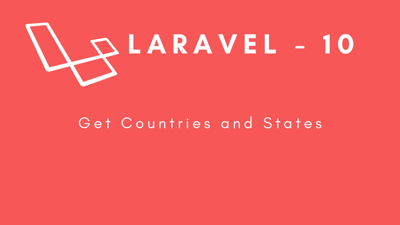laravel-10-get-countries-and-states-image